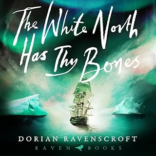 The White North Has Thy Bones: 'Chilling, thrilling and so very clever' AJ West