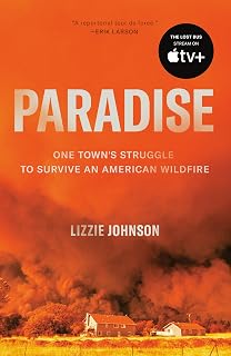 Paradise: One Town's Struggle to Survive an American Wildfire