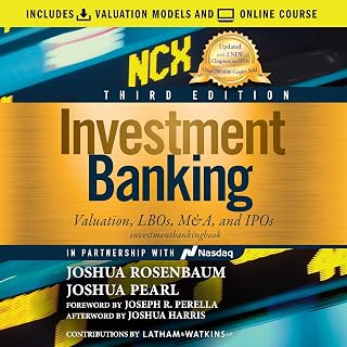 Investment Banking (3rd Edition): Valuation, LBOs, M&amp;A, and IPOs
