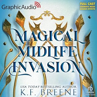 Magical Midlife Invasion (Dramatized Adaptation): Leveling Up, Book 3