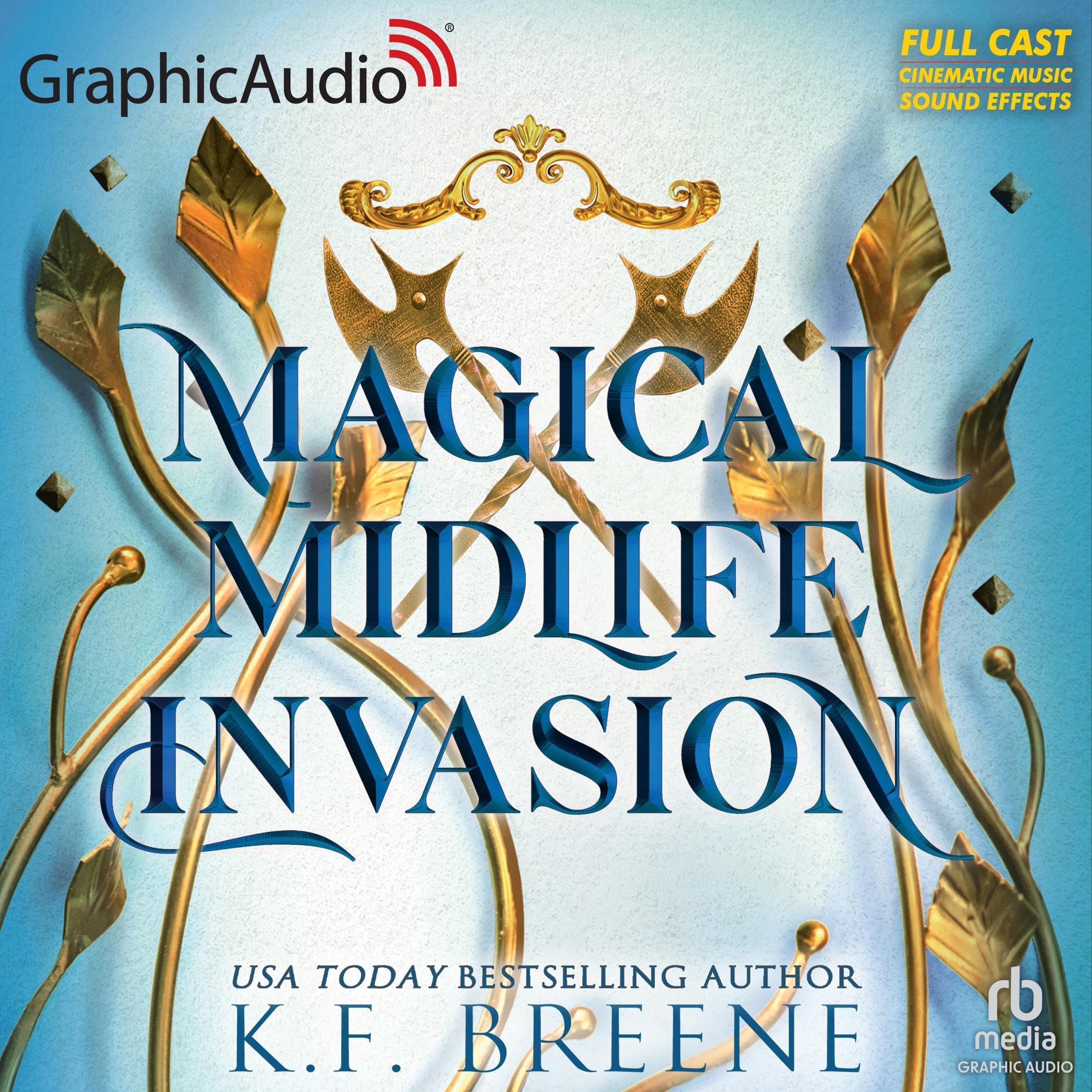 Magical Midlife Invasion (Dramatized Adaptation): Leveling Up, Book 3
