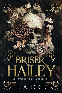 Briser Hailey: Les Ombres de l’Obsession