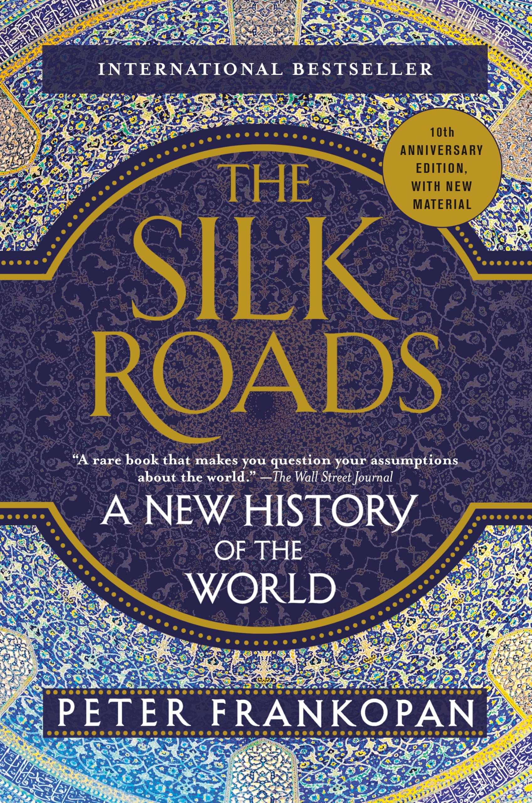 The Silk Roads: A New History of the World