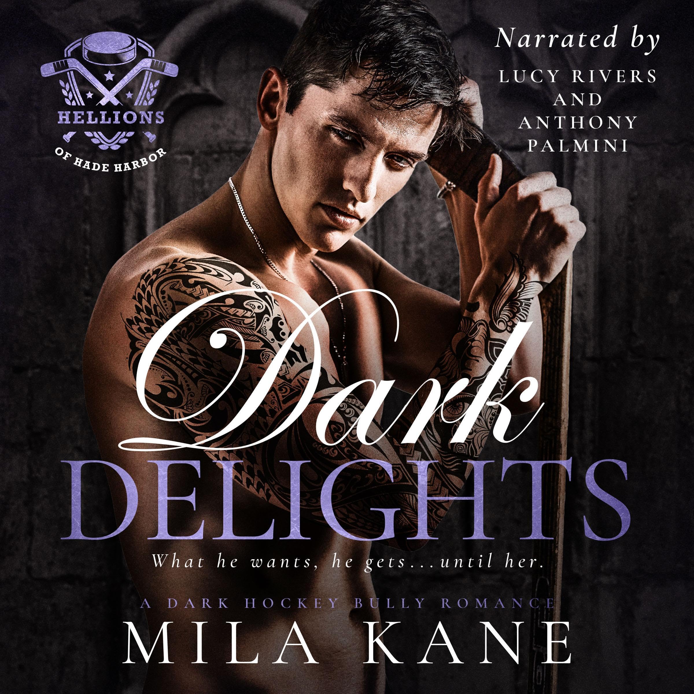 Dark Delights: A Dark Hockey Bully Romance (Hellions of Hade Harbor Book 2)
