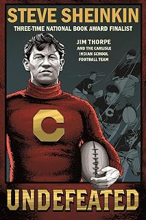 Undefeated: Jim Thorpe and the Carlisle Indian School Football Team