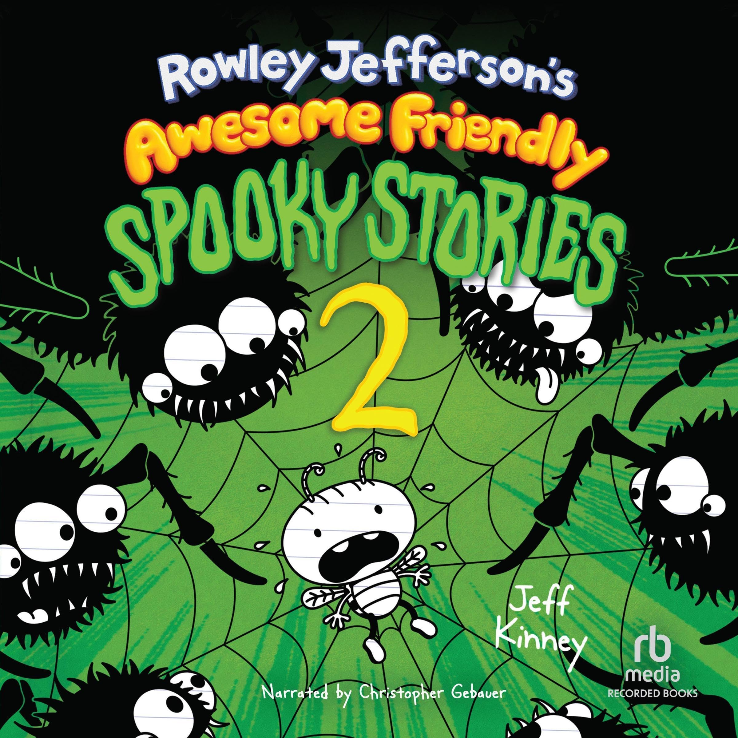 Rowley Jefferson’s Awesome Friendly Spooky Stories 2: From the Creator of Diary 