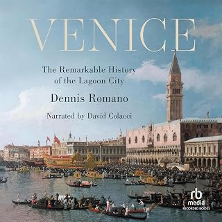 Venice: The Remarkable History of the Lagoon City