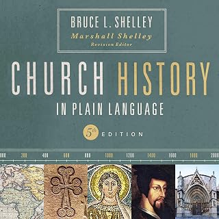Church History in Plain Language, Fifth Edition: The Story of the Church for Today's Readers