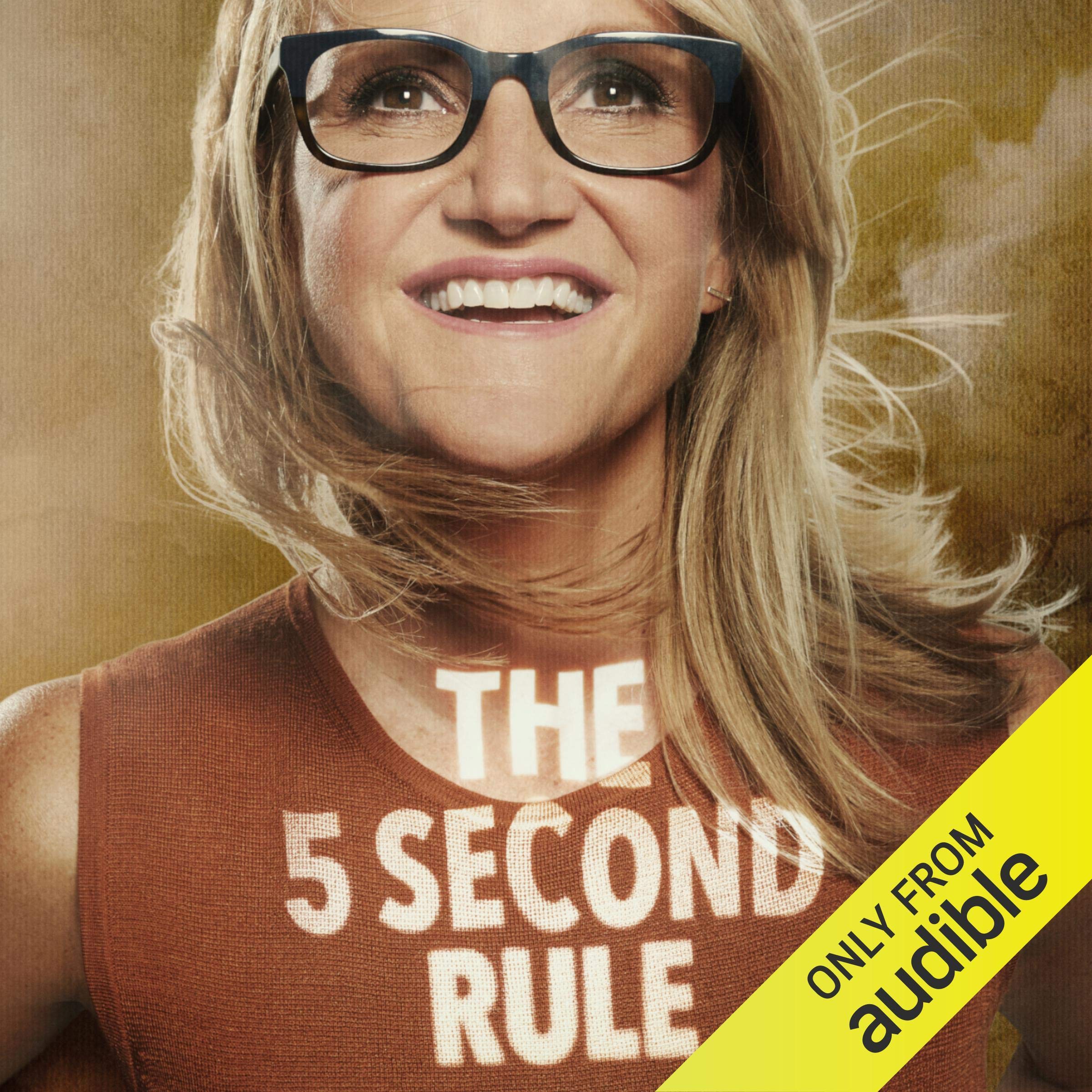 The 5 Second Rule: Transform your Life, Work, and Confidence with Everyday Coura