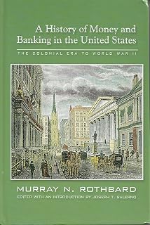 A History of Money and Banking in the United States: The Colonial Era to World War II