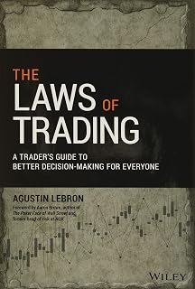 The Laws of Trading: A Trader's Guide to Better Decision-Making for Everyone (Wiley Trading)