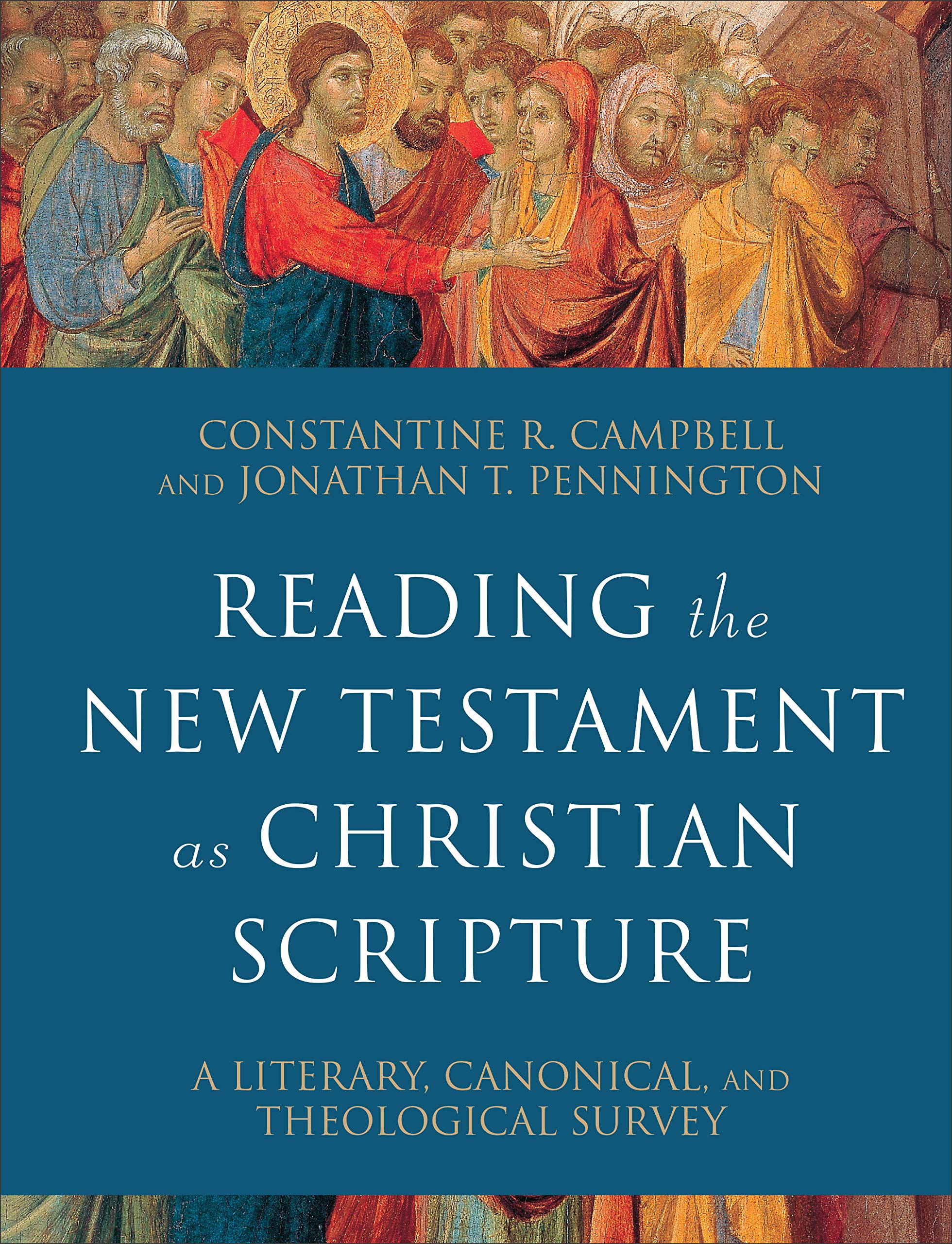 Reading the New Testament as Christian Scripture: A Literary, Canonical, and The
