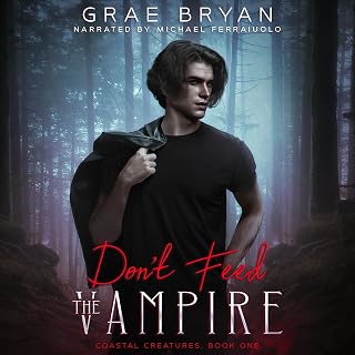 Don't Feed the Vampire: Coastal Creatures, Book 1