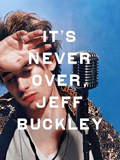 It's Never Over, Jeff Buckley