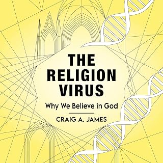 The Religion Virus: Why We Believe in God
