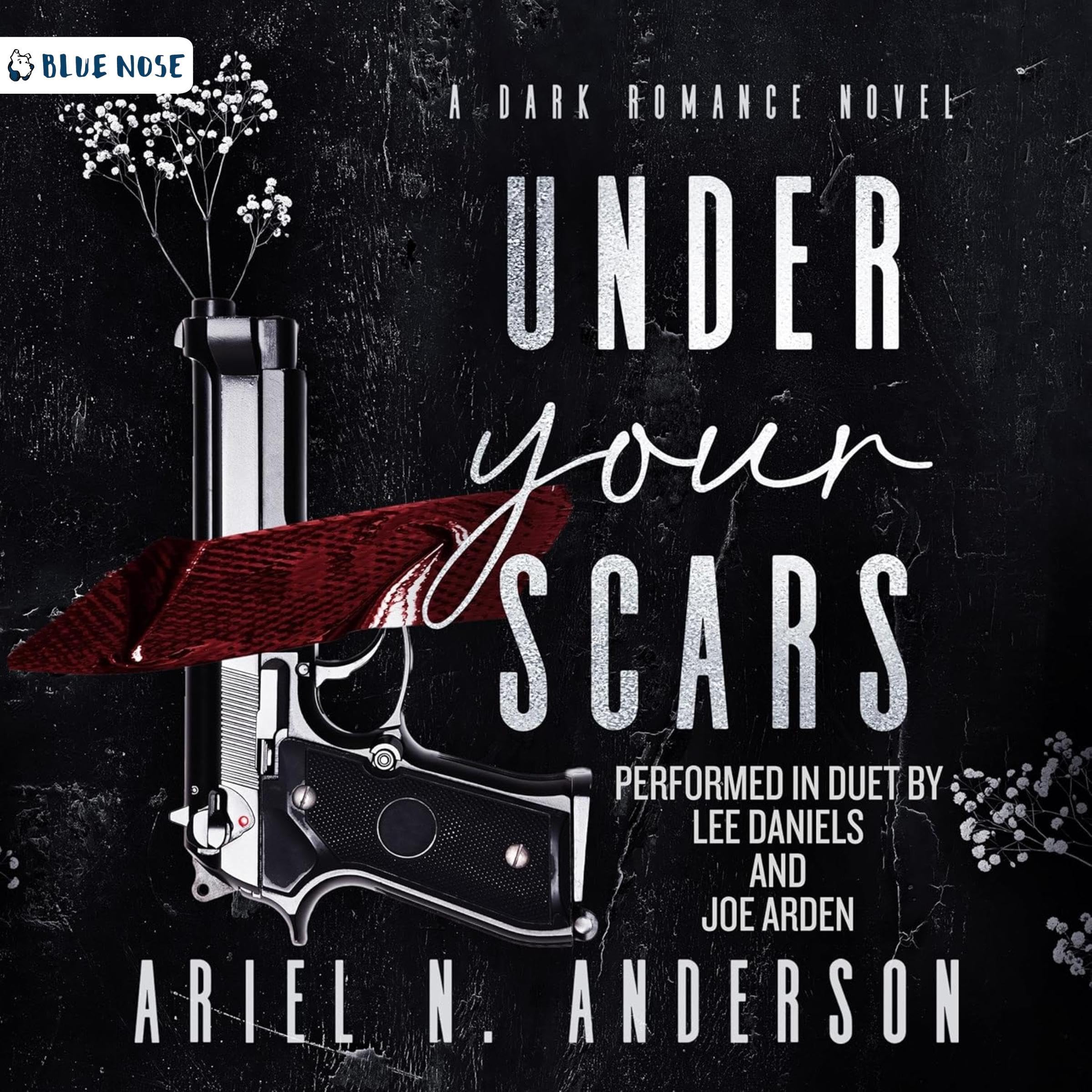 Under Your Scars: A Dark Romance Novel