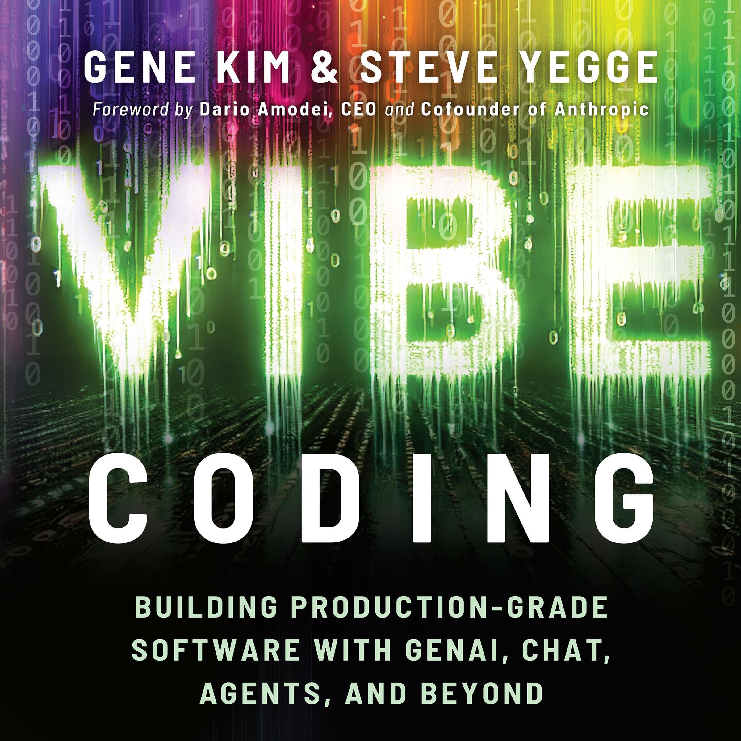 Vibe Coding: Building Production-Grade Software with GenAI, Chat, Agents, and Be