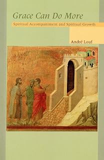Grace Can Do More: Spiritual Accompaniment and Spiritual Growth (Volume 195) (Cistercian Studies Series)