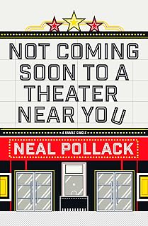 Not Coming Soon to a Theater Near You (Kindle Single)