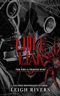 Little Liar: A Dark Taboo Romance (The Web of Silence Duet Book 2)