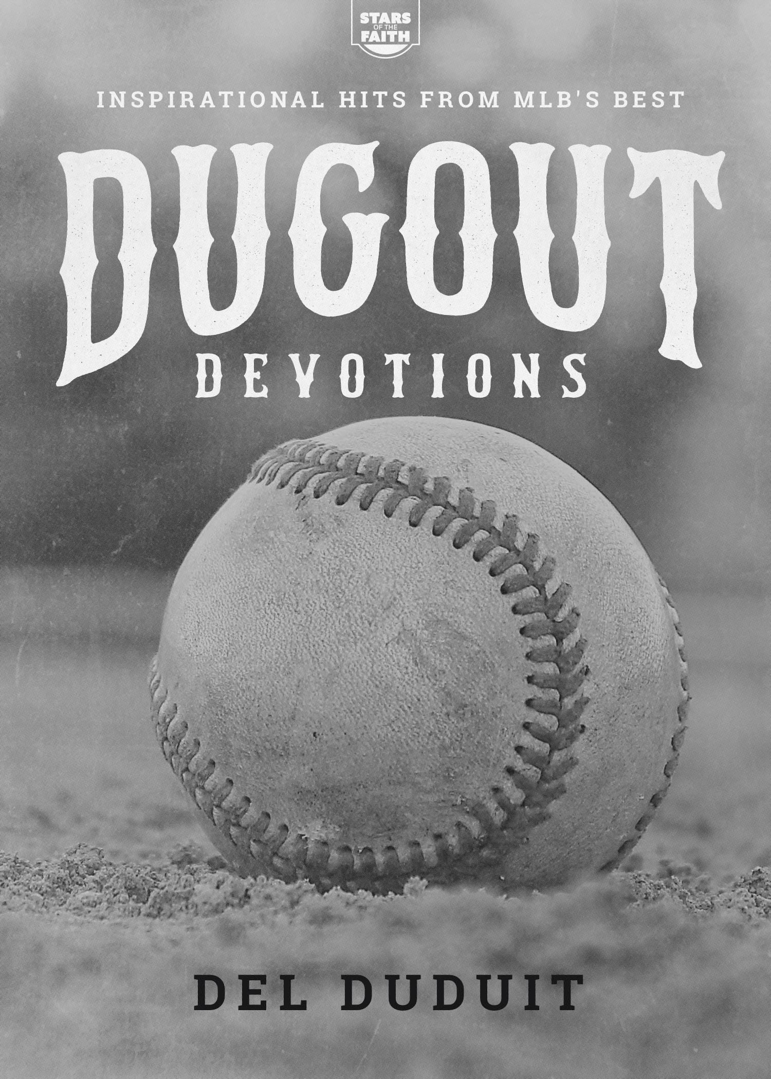 Dugout Devotions: Inspirational Hits from MLB’s Best (Stars of the Faith)