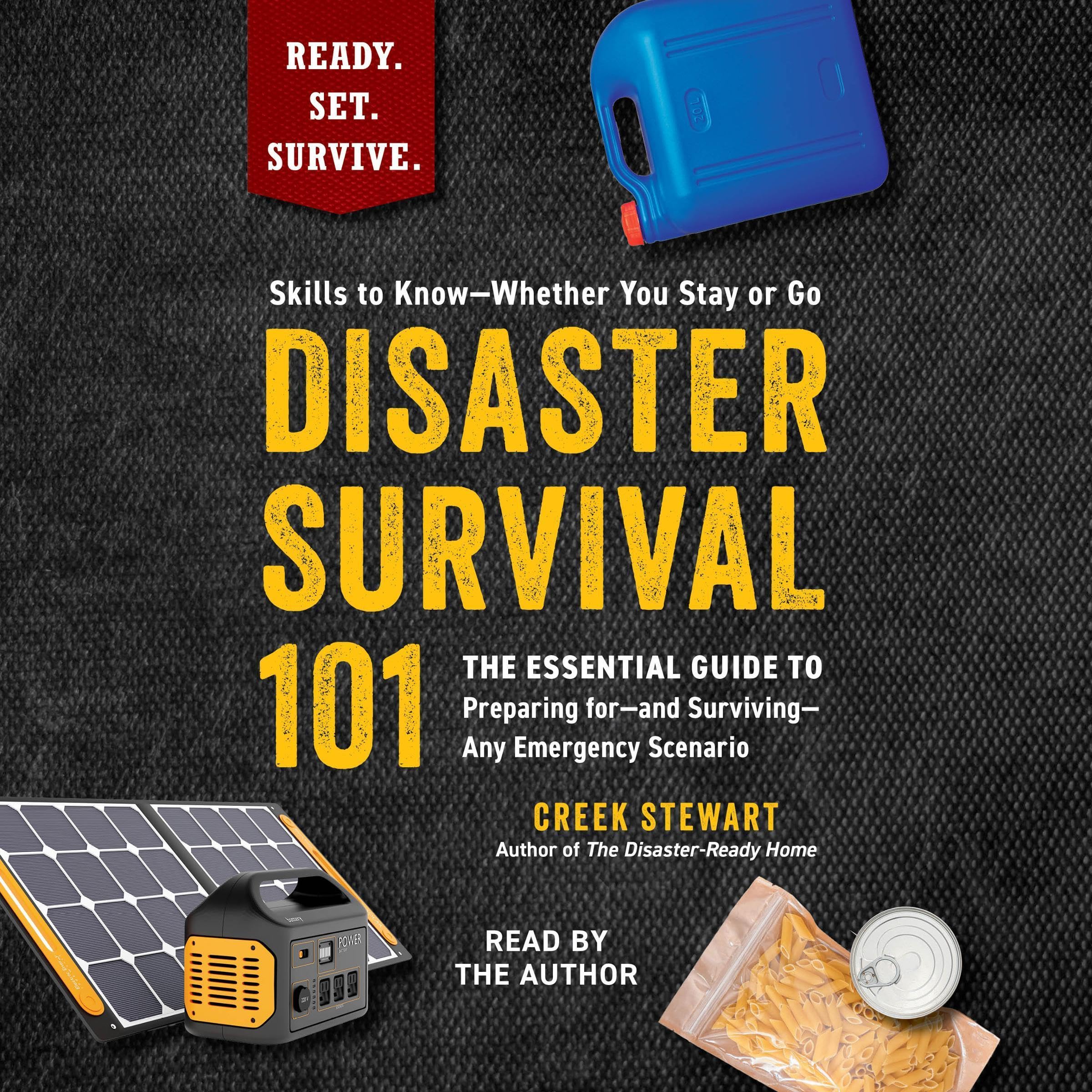 Disaster Survival 101: The Essential Guide to Preparing for—and Surviving—Any Em