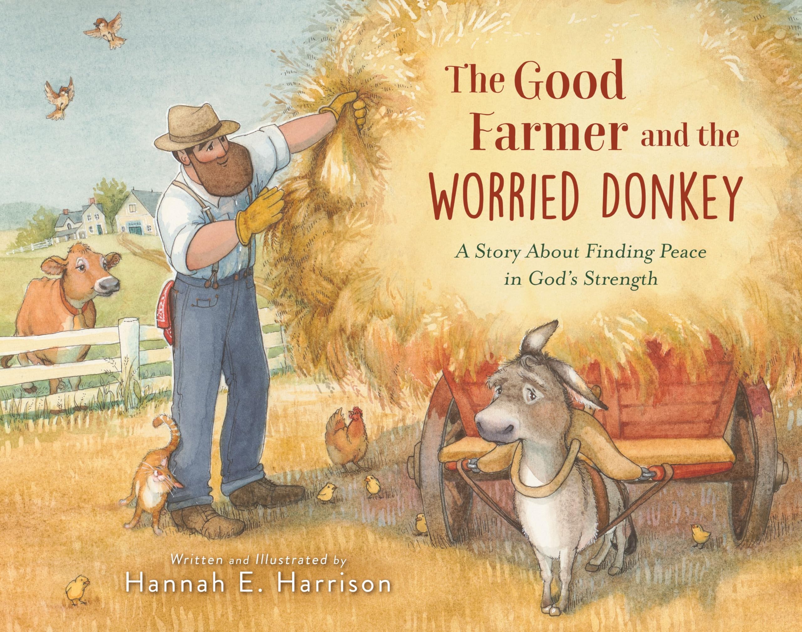 The Good Farmer and the Worried Donkey: A Story About Finding Peace in God's Str