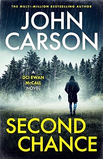 Second Chance: A Scottish crime thriller (DCI Ewan McCall Scottish crime thriller Book 1)
