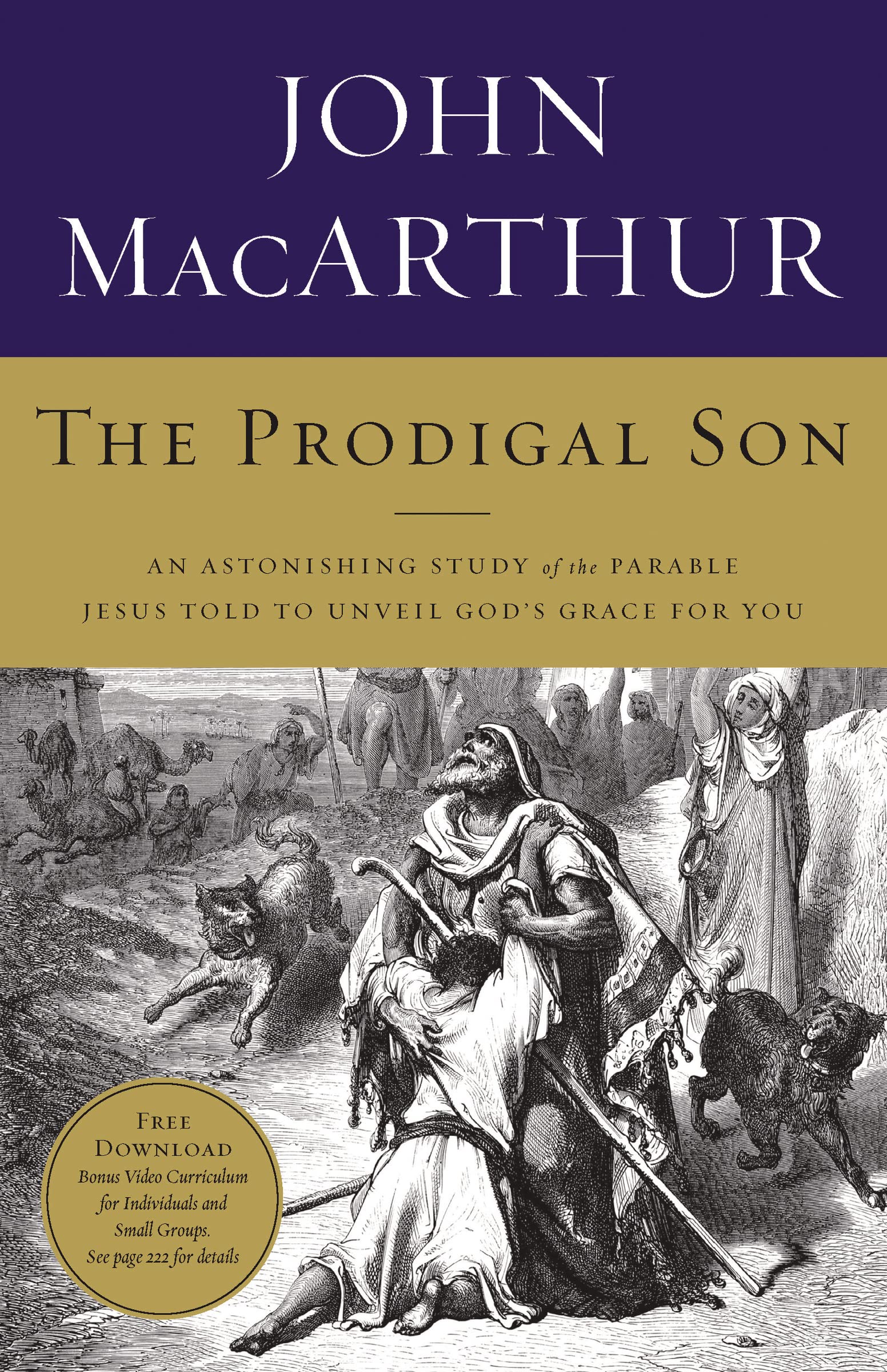 The Prodigal Son: An Astonishing Study of the Parable Jesus Told to Unveil God's