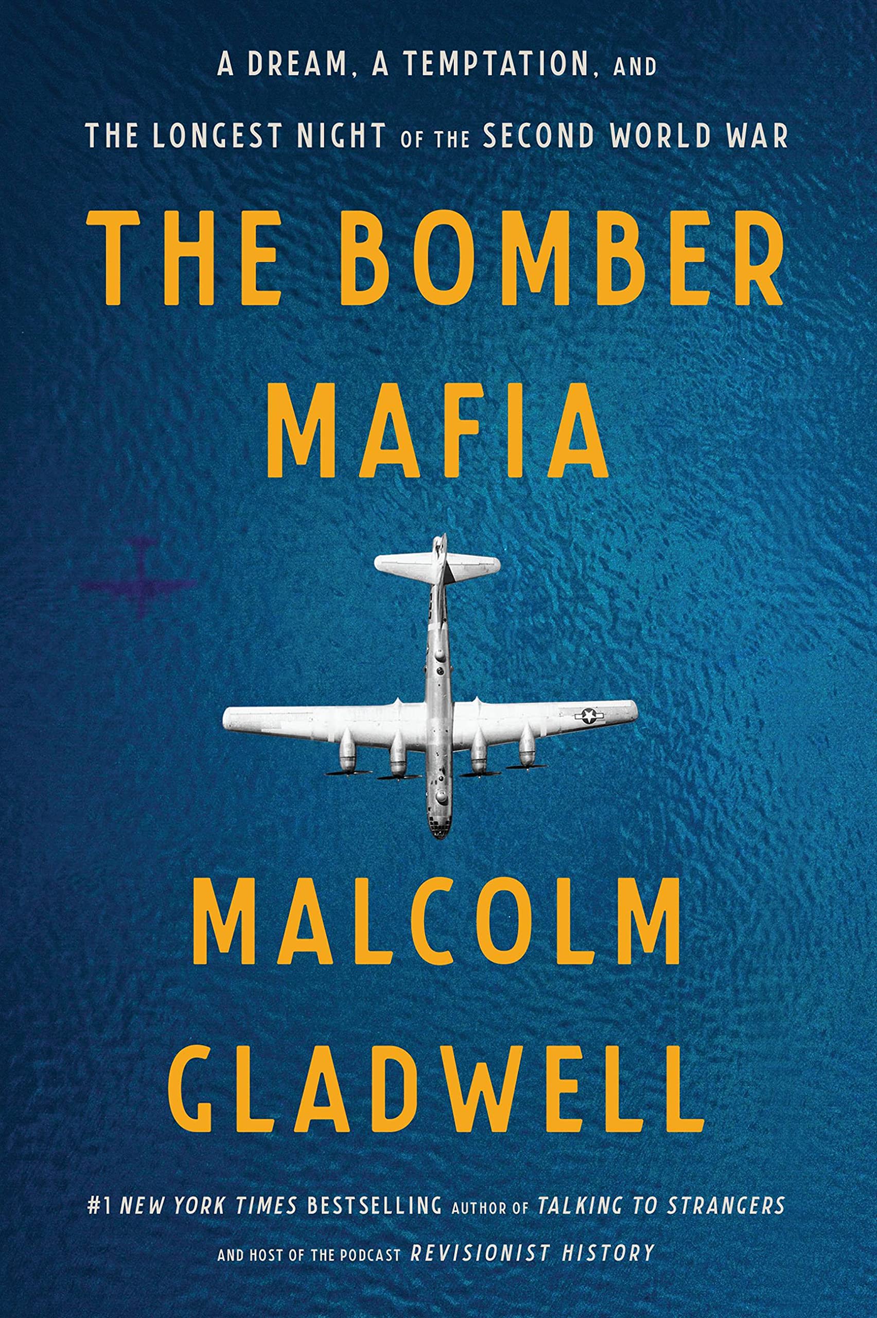 The Bomber Mafia: A Dream, a Temptation, and the Longest Night of the Second Wor