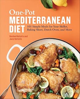 One-Pot Mediterranean Diet: 101 Simple Meals for Your Skillet, Baking Sheet, Dutch Oven, and More