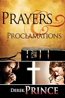 Prayers & Proclamations: How to Use the Bible as the Authority over Trials and Temptations