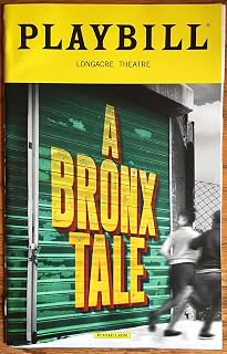 Brand New Color Playbill from A Bronx Tale The Musical starring Joe Barbara Richard H. Blake Christiani Pitts Adam Kaplan Book by Chazz Palminteri Music by Alan Menken and Lyrics by Glenn Slater from 2018