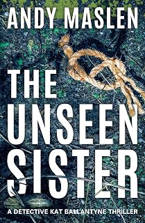 The Unseen Sister (Detective Kat Ballantyne Book 2)
