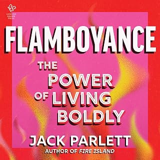 Flamboyance: The Power of Living Boldly