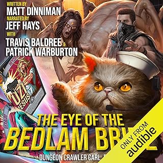 The Eye of the Bedlam Bride: Dungeon Crawler Carl, Book 6