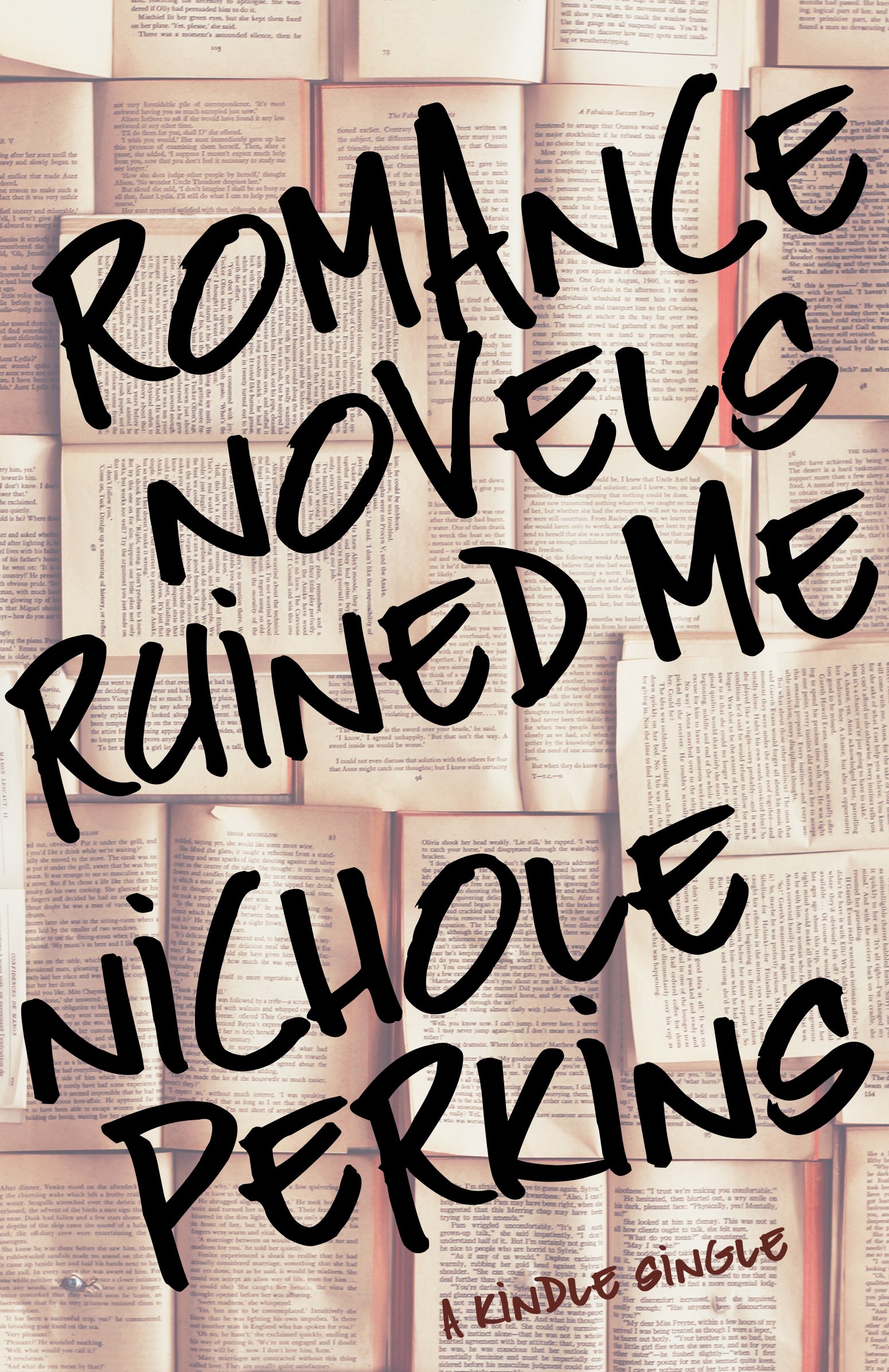 Romance Novels Ruined Me (Kindle Single)