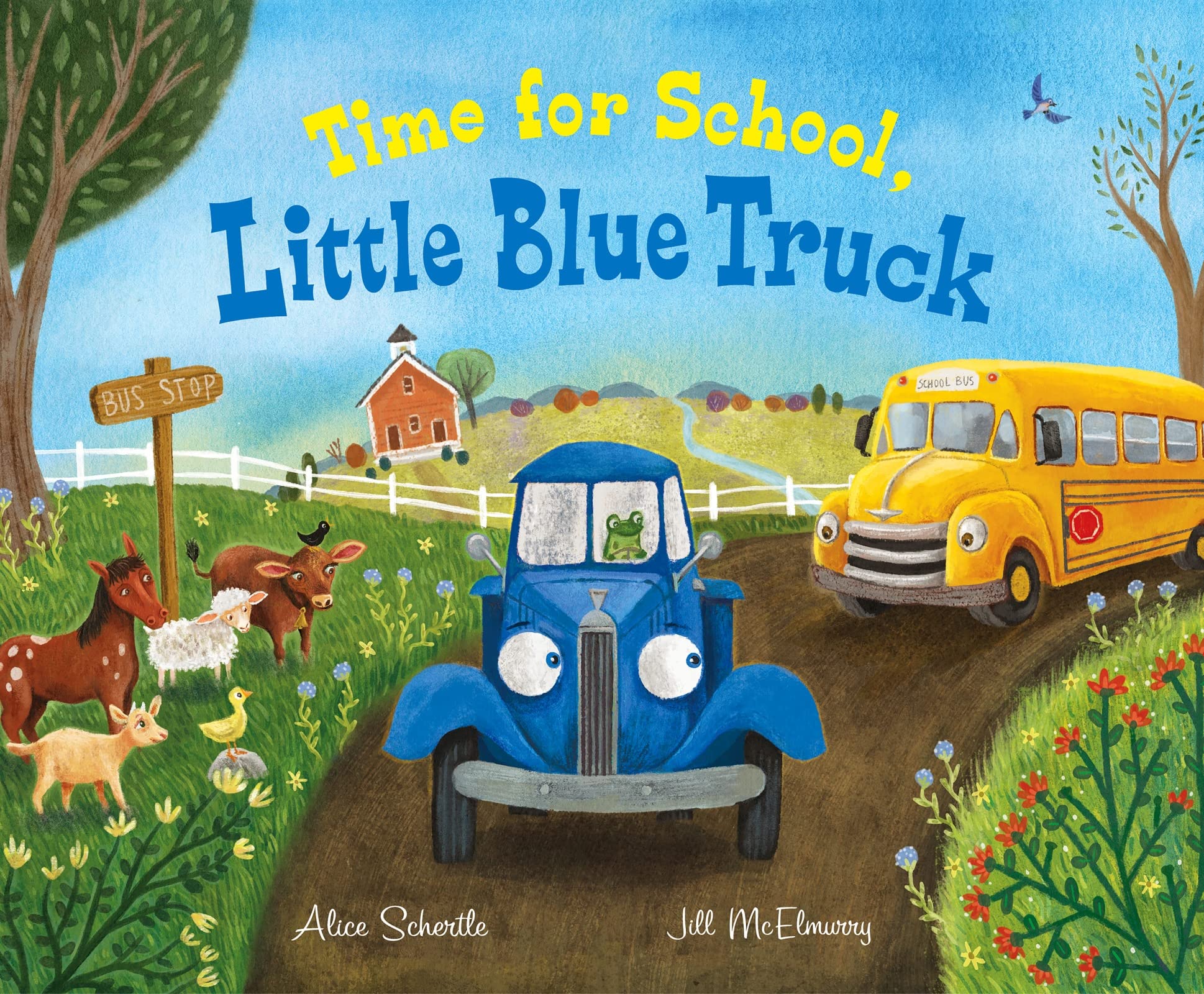 Time for School, Little Blue Truck: A Sweet School Story About Helping Friends f