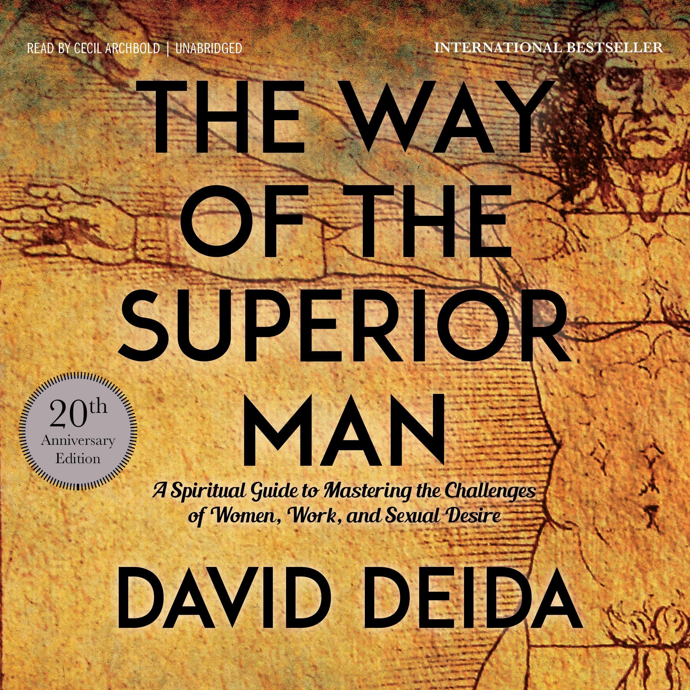 The Way of the Superior Man: A Spiritual Guide to Mastering the Challenges of Wo