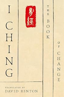 I Ching: The Book of Change: A New Translation