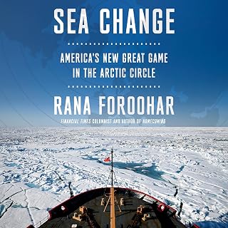 Sea Change: America's New Great Game in the Arctic Circle