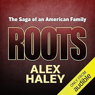 Roots: The Saga of an American Family