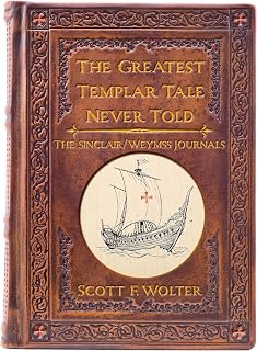 The Greatest Templar Tale Never Told: The Sinclair/Wemyss Journals (The Hooked X)