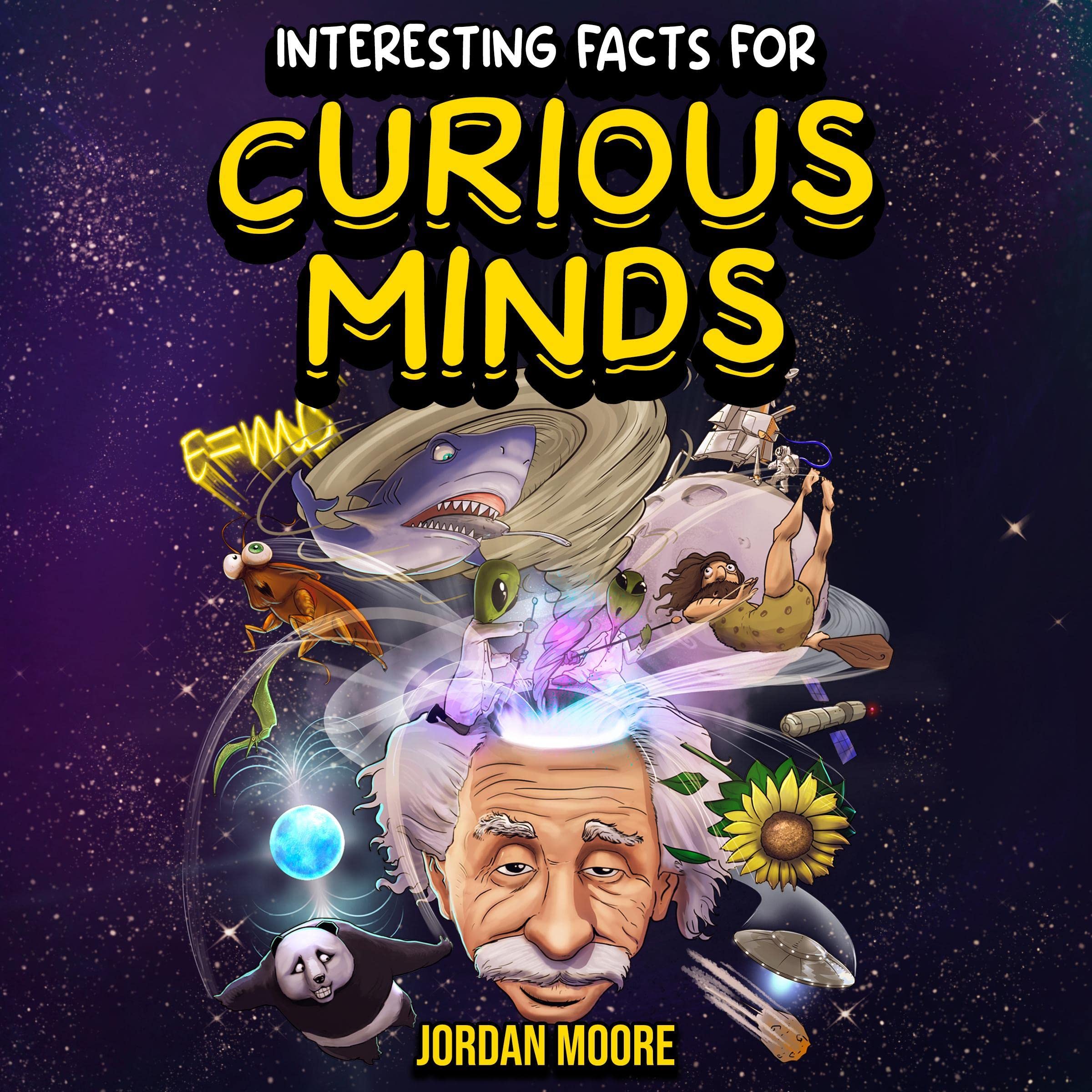 Interesting Facts for Curious Minds: 1572 Random but Mind-Blowing Facts About Hi