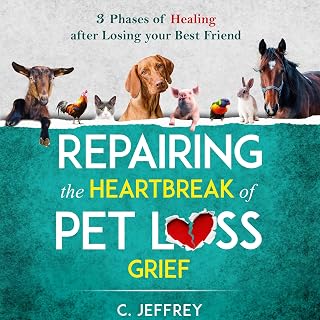Repairing the Heartbreak of Pet Loss Grief: 3 Phases of Healing After Losing Your Best Friend