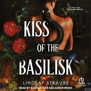 Kiss of the Basilisk: Split or Swallow, Book 1