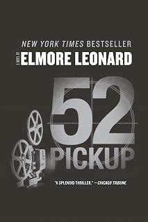 52 Pickup: A Novel – A Crime Thriller of Blackmail and Revenge from New York Times Bestselling Author Elmore Leonard
