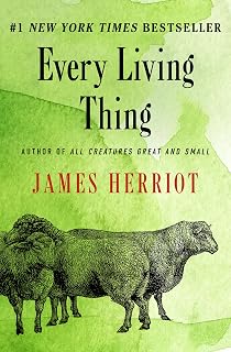Every Living Thing (All Creatures Great and Small Book 5)