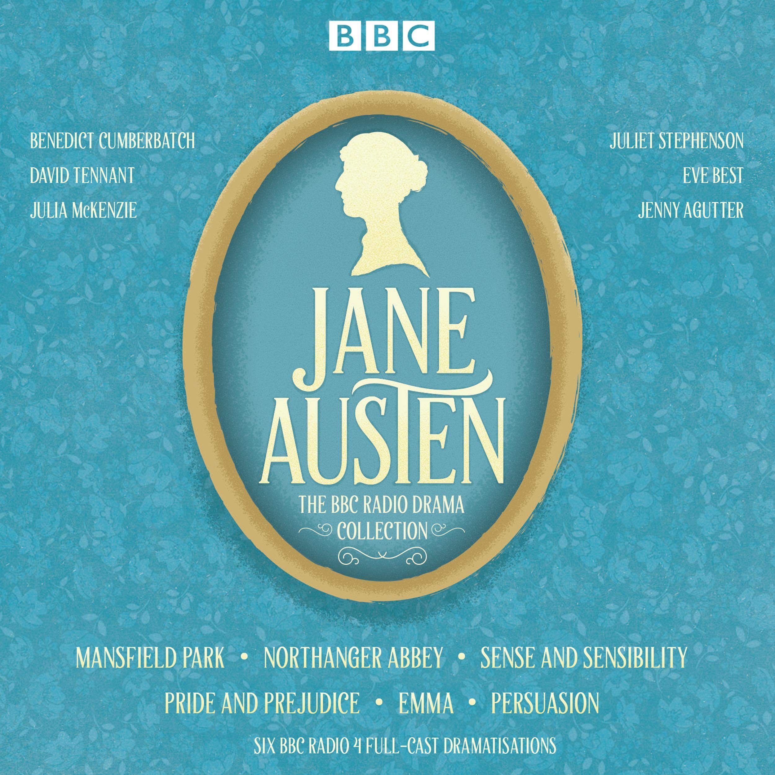 The Jane Austen BBC Radio Drama Collection: Six BBC Radio Full-Cast Dramatisatio