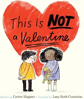 This Is Not a Valentine: (Valentines Day Gift for Kids, Children's Holiday Books)